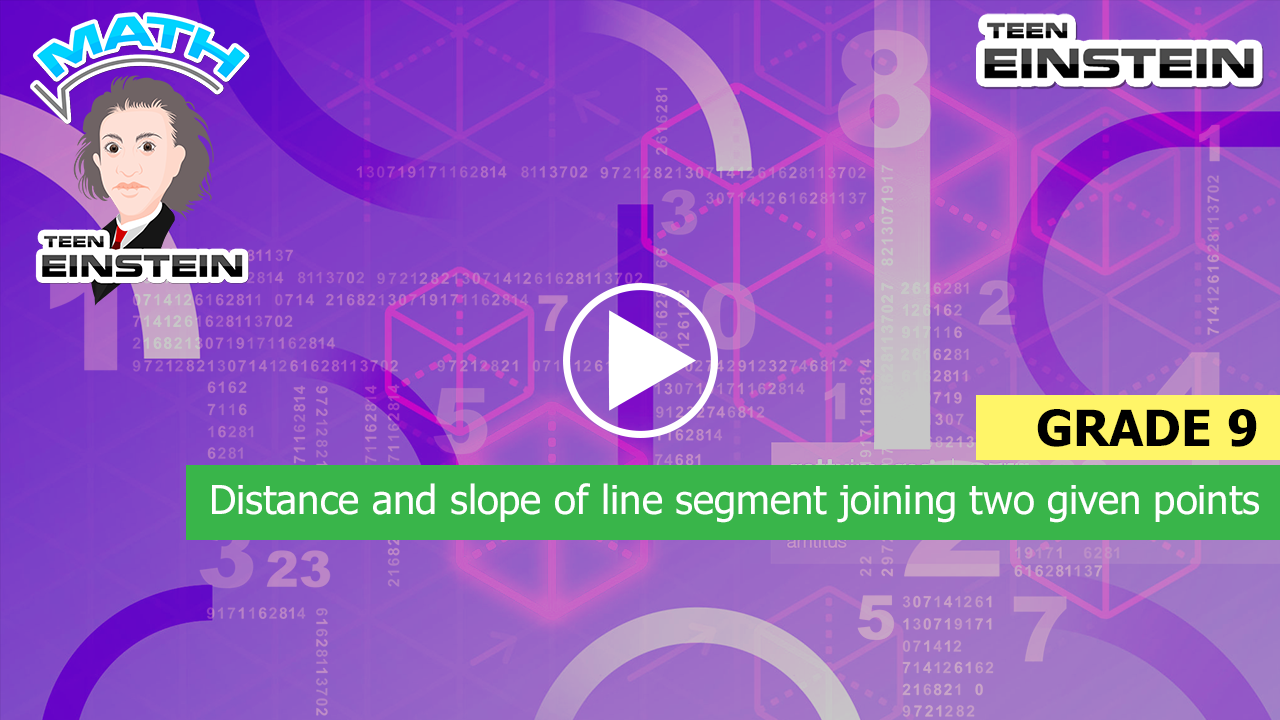 Distance and slope of line segment joining two given points Algebra - (Grade 6-8) Revision Distance and slope of line segment joining two given points